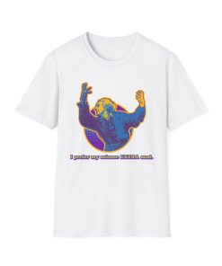 I prefer my science extra mad! on a shirt in the color White - Memento Mary