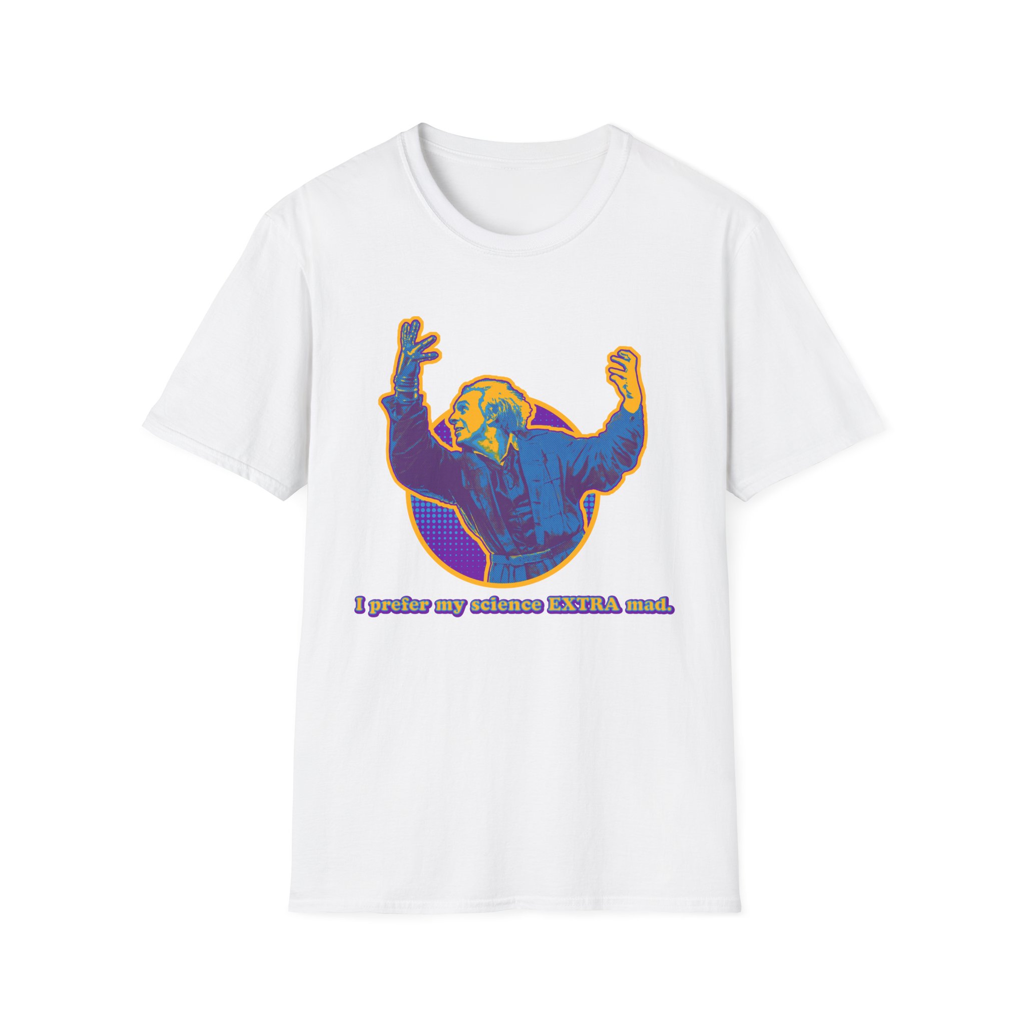 I prefer my science extra mad! on a shirt in the color White - Memento Mary