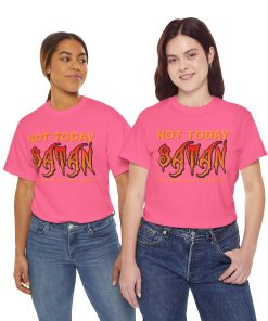 Not Today Satan - How About Next Wednesday? on a shirt in the color Safety Pink - Memento Mary