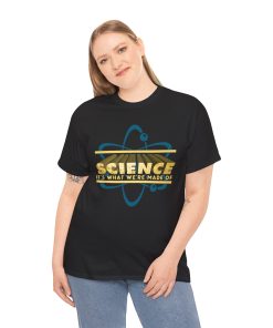 Science It's What We're Made Of on a shirt in the color Black. - Memento Mary