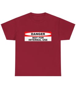 Danger, not for internal use on a shirt in the color Cardinal Red - Memento Mary
