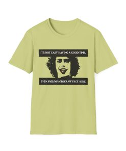 'It's not easy having a good time...even smiling makes my face ache' on a shirt in the color Pistachio. - Memento Mary