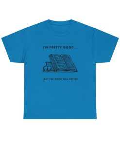I'm pretty good - but the book was better in black on a shirt in the color Sapphire - Memento Mary