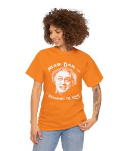 Mad, Bad, and Tiresome to Know on a shirt in the color Safety Orange - Memento Mary