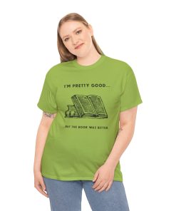 I'm pretty good - but the book was better in black on a shirt in the color Kiwi - Memento Mary