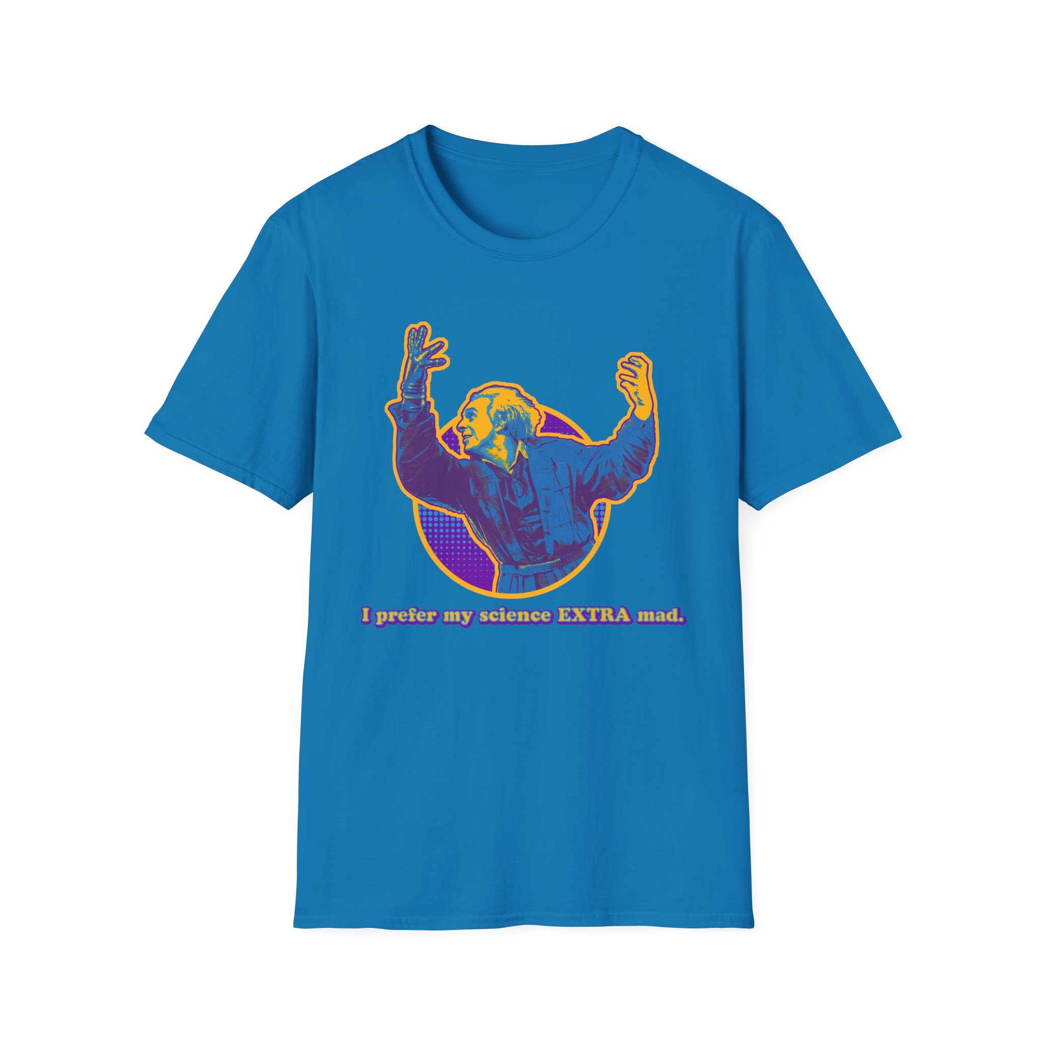 I prefer my science extra mad! on a shirt in the color Sapphire - Memento Mary