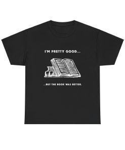 I'm pretty good - but the book was better in white on a shirt in the color of Black - Memento Mary