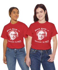 Mad, Bad, and Tiresome to Know on a shirt in the color Red - Memento Mary