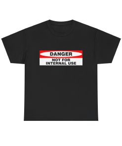 Danger, not for internal use on a shirt in the color Black - Memento Mary