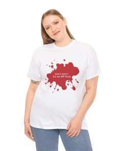 Don't worry, it's not MY blood on a shirt in the color White. - Memento Mary