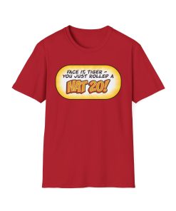 Face it Tiger, you just rolled a Nat 20 on a shirt in the color Red - Memento Mary