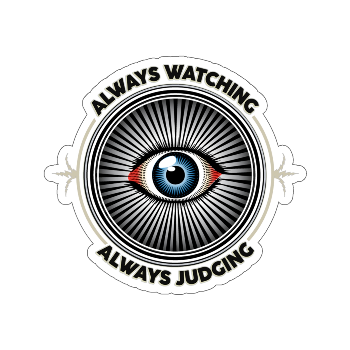 Always Watching, Always Judging Kiss-Cut Stickers