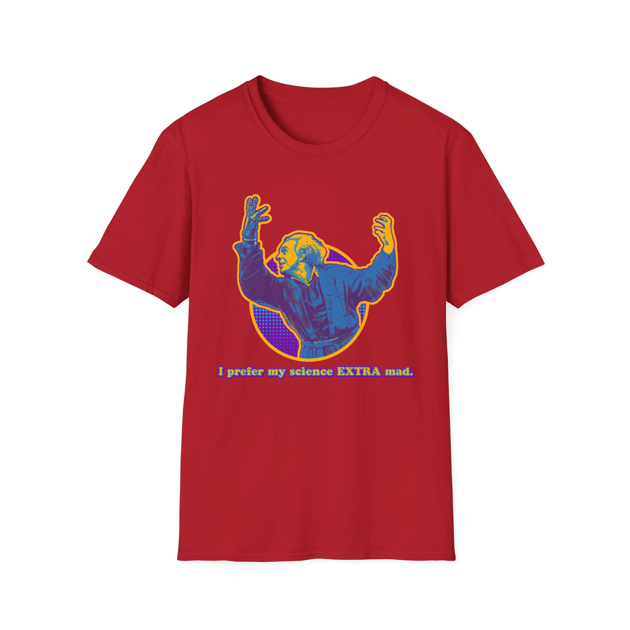 I prefer my science extra mad! on a shirt in the color Cherry Red - Memento Mary