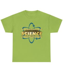 Science It's What We're Made Of on a shirt in the color Kiwi. - Memento Mary