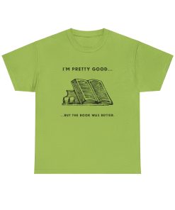I'm pretty good - but the book was better in black on a shirt in the color Kiwi - Memento Mary