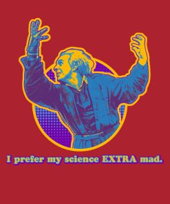 I prefer my science extra mad - Memento Mary