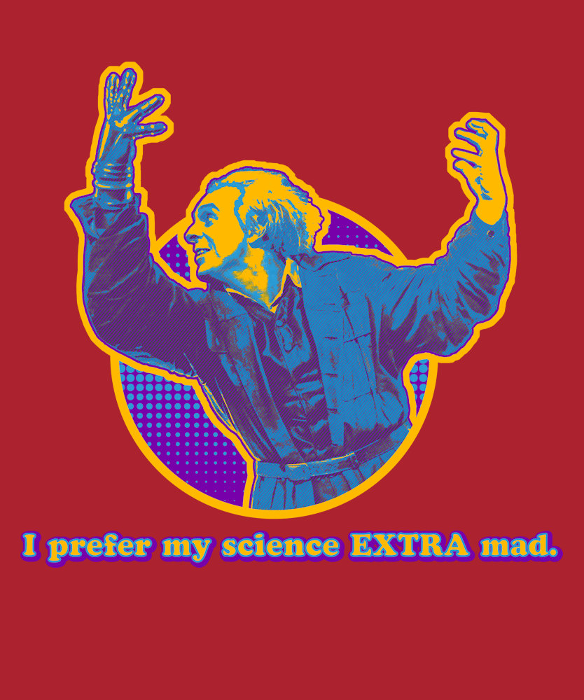 I prefer my science extra mad - Memento Mary